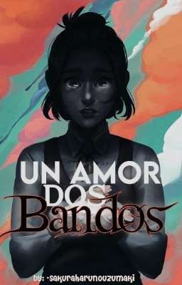 Un Amor Dos Bandos [Gabi y Tú]