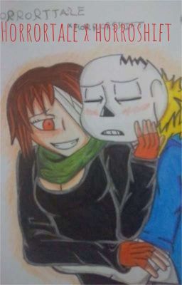 UN AMOR FUERA DE LO NORMAL (horrortale x horrorshift) (Pausada)