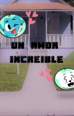 Un Amor Increíble ( Gumball x Teri )