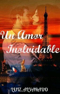 Un amor inolvidable   #GoldAwards2017 #premios_beautiful(Pausada Temporalmente)