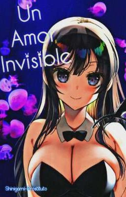 un amor invisible TN x Mai sakurajima 