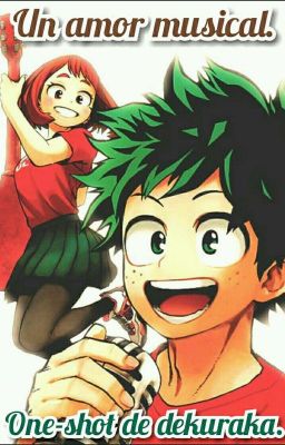 Un Amor Músical: One-shot de dekuraka.