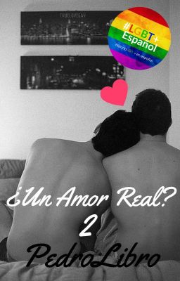 ¿Un Amor Real? 2 (Gay)