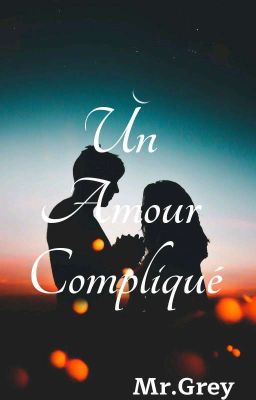 Un amour compliqué