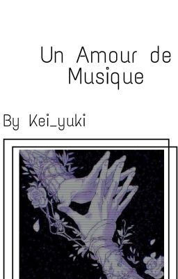 Un amour de musique [ OS - The Rose / Kim Woosung]