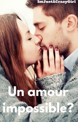 Un amour impossible ?