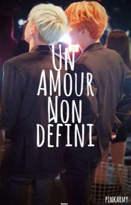 Un amour non défini. 