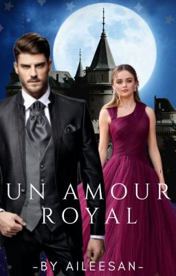 UN AMOUR ROYAL