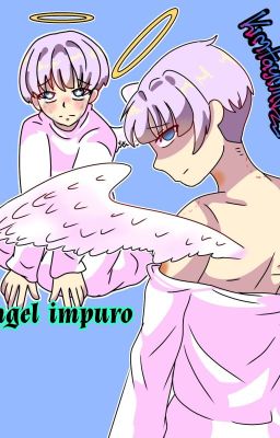 un Ángel impuro (dustberry) Terminada