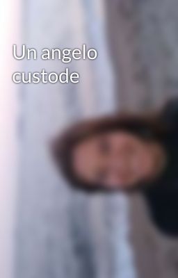 Un angelo custode