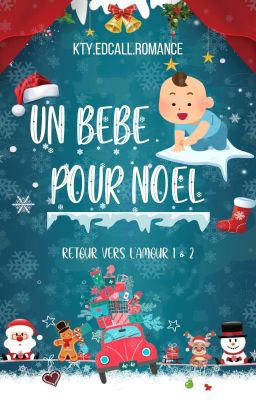 Un bébé pour Noël | Romance terminée