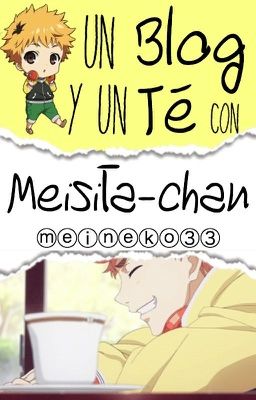 Un Blog y Un Té con Meisita-chan