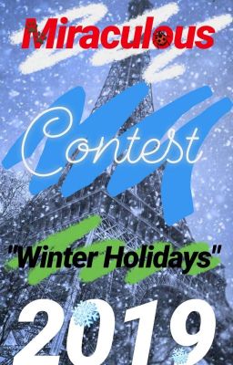 Un Cadeau Spécial ~ Contest: Miraculous Winter Holidays 2019