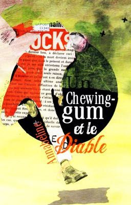 Un chewing-gum et le Diable /en correction\ [Nouvelle] ✔