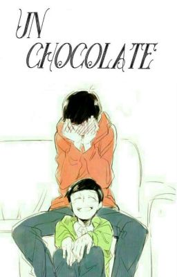 Un chocolate - Oneshot.