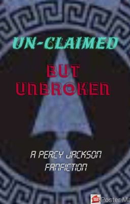 Un-claimed but unbroken : Percy Jackson OC fanfiction 