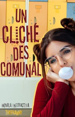 Un Cliché desComunal •TERMINADA•