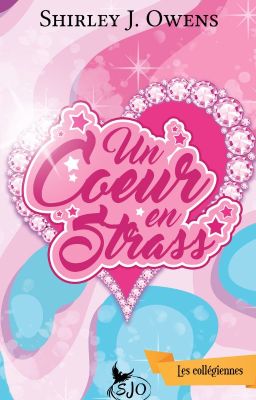 Un coeur en strass (Tome 1 de la série Les collégiennes)