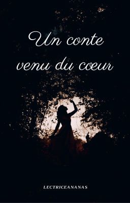 Un conte venu du cœur