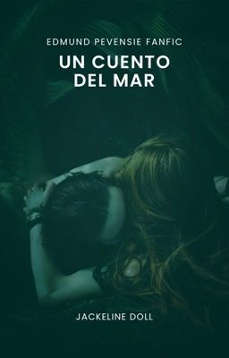 UN CUENTO DEL MAR ✦  Edmund Pevensie