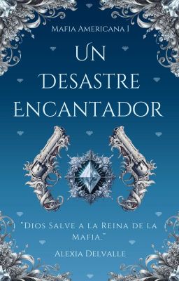 Un Desastre Encantador #1