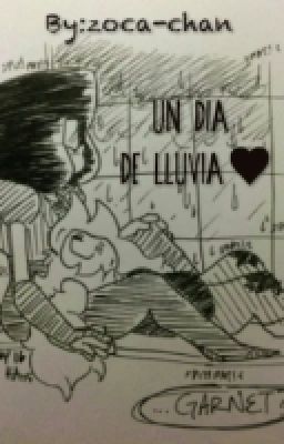 Un Día De Lluvia♥ [Garnethyst]