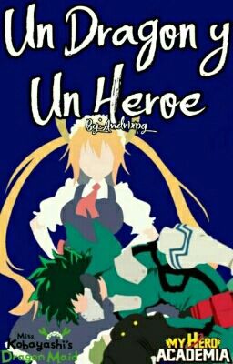 Un dragon y un heroe (IzukuxTohru)-BNHA/KSCNMD AU