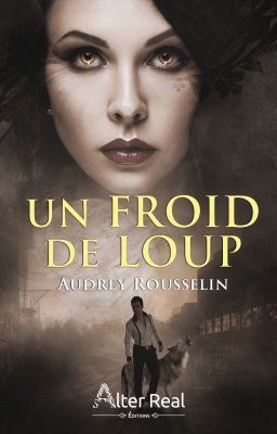 Un Froid de Loup [ Édité chez Alter Real ]