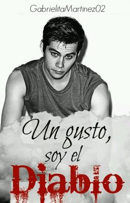 Un Gusto, Soy El Diablo → //Dylan O'brien y Tú//