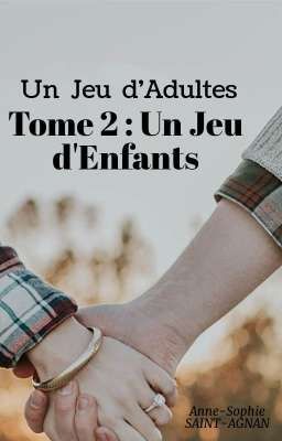 Un Jeu d'Adultes T2 : Un Jeu d'Enfants 