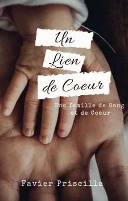 Un Lien de Coeur, (Une famille de cœur et de sang)