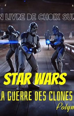 Un livre de choix sur: Star wars la guerre des clones