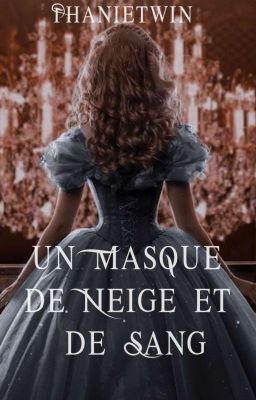 Un Masque de neige et de sang (Terminée) 