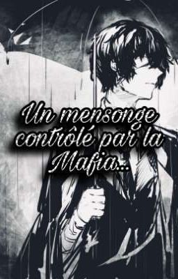 Un mensonge contrôlé par la Mafia...// 𝑫𝒂𝒛𝒂𝒊 𝒙 𝒓𝒆𝒂𝒅𝒆𝒓