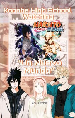 Un mundo nuevo || Konoha High School || Watching.