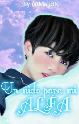 Un nido para mi alfa [Vkook] @MaliBN