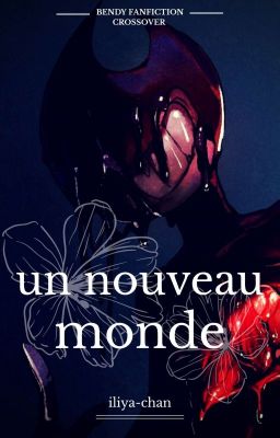 Un Nouveau Monde | Bendy/Cuphead/Epic Mickey Fanfiction