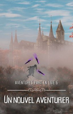 Un nouvel aventurier | Aventures part en live 6