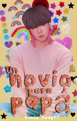 UN NOVIO PARA PAPÁ ||| TAEGI ||| YAOI