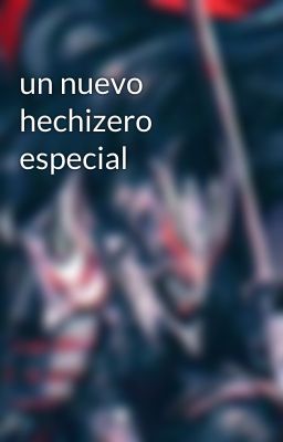 un nuevo hechizero especial 