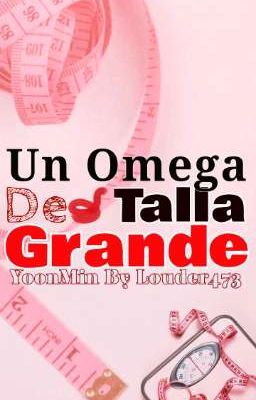 Un Omega De Talla Grande [PJM+MYG]