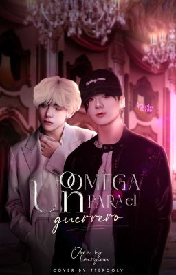 Un Omega para el Guerrero ⟡ KookV