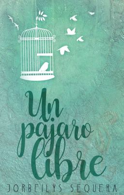 Un pájaro libre [One-Shot]