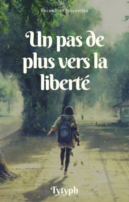 Un pas de plus vers la liberté