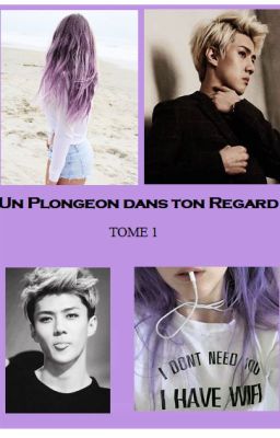 Un plongeon dans ton regard-Tome 1