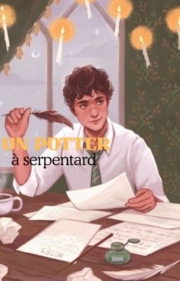 un Potter à Serpentard..