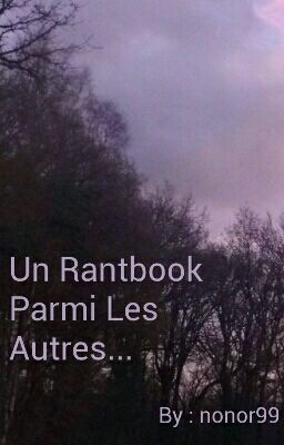 Un Rantbook Parmi Les Autres...