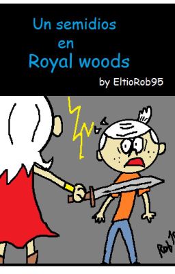 Un Semidios en Royal woods