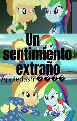 Un Sentimiento Extraño ~ APPLEDASH! 🍎🌈