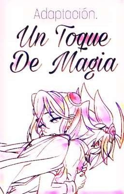 Un Toque De Magia [ADAPTACIÓN +18] 